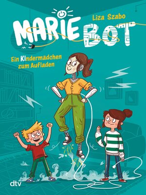 cover image of Marie Bot – Ein Kindermädchen zum Aufladen